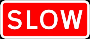 1050x450mm SLOW - 7013 - Rigid Plastic