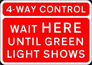 1050x750mm 4 Way Control Wait Here Until Green Light Shows - 7011.1 - Rigid Plastic