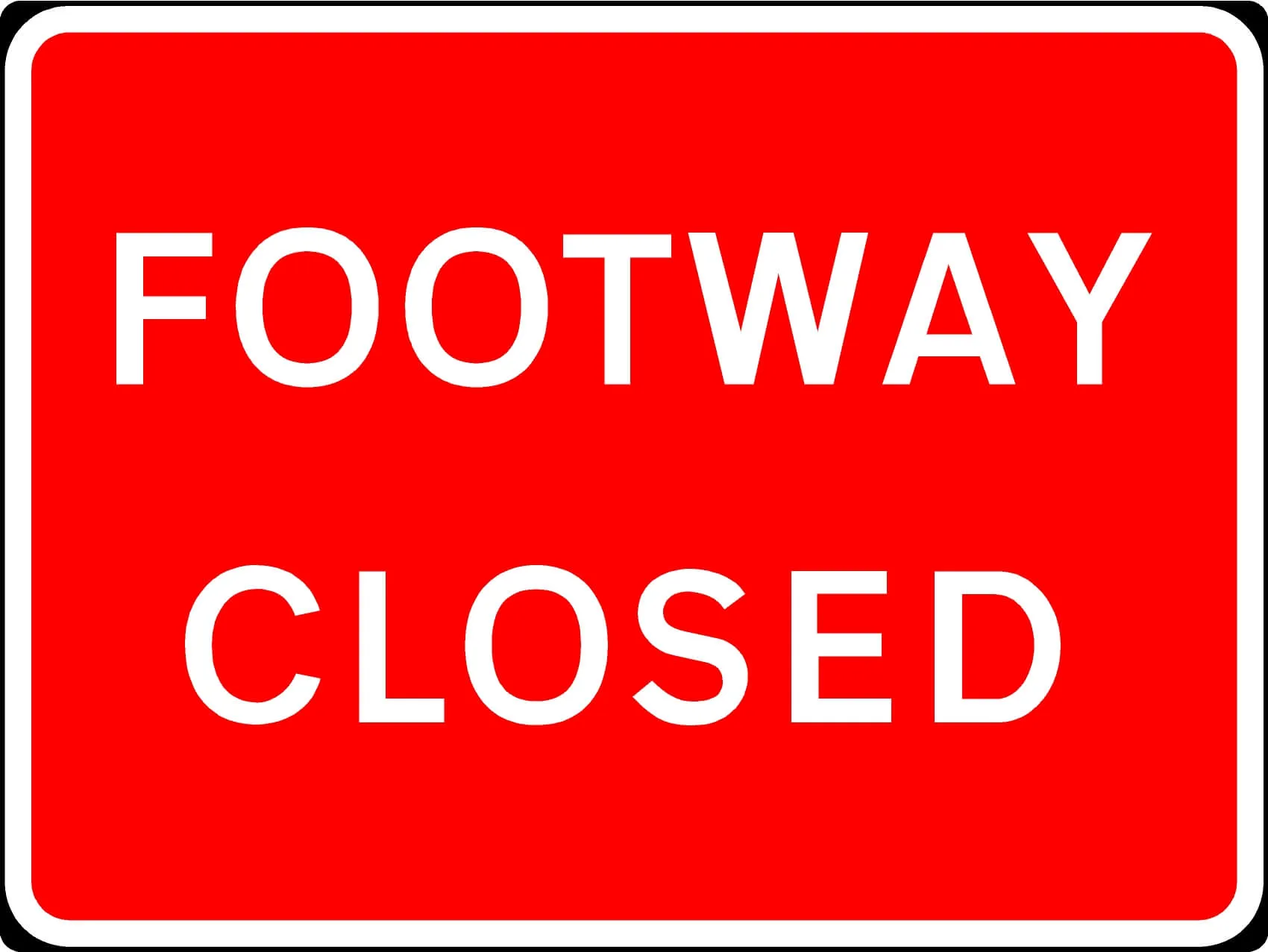 600x450mm Footway Closed - 7018 - Rigid Plastic