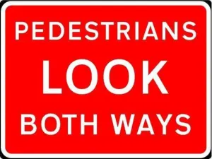 600x450mm Pedestrians Look Both Ways - 7017 - Rigid Plastic