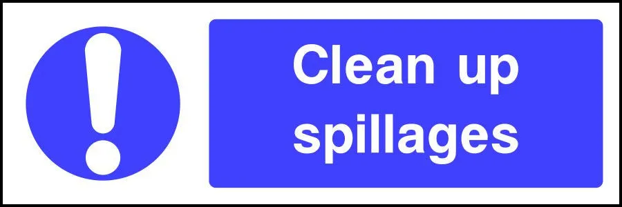 Clean up spillages safety sign