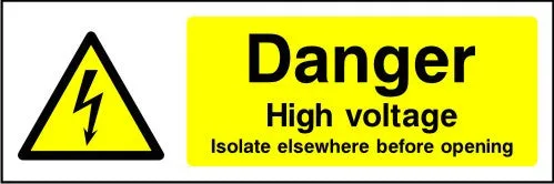 Danger High Voltage Isolate Elsewhere Before Opening sign
