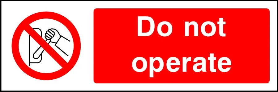 Do not operate safety sign