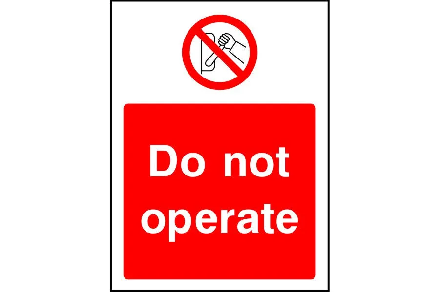 Do not operate safety sign