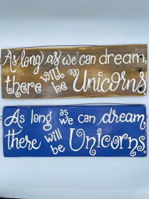 Dream Unicorn Wooden Sign