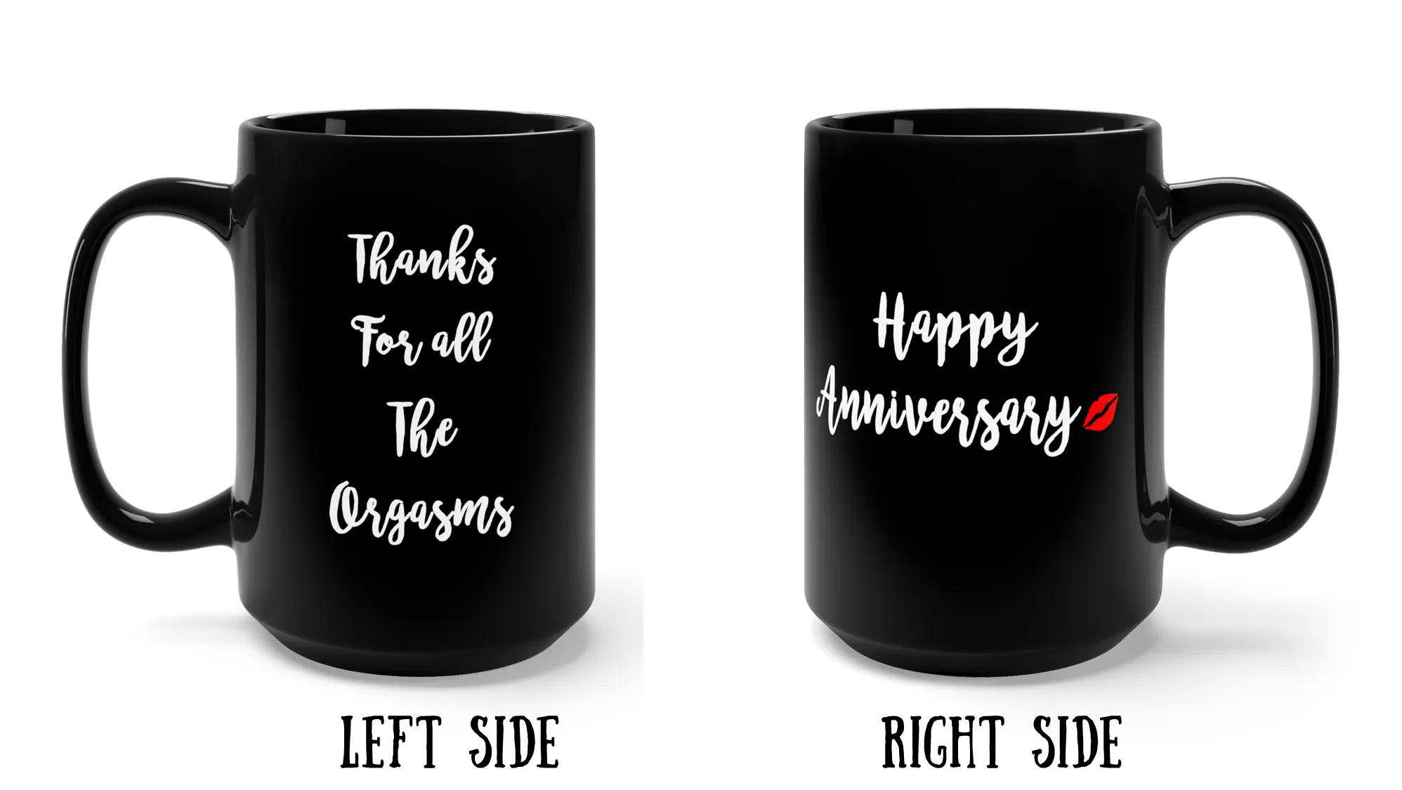 Happy Anniversary - Thanks for all the orgasms - Black 15oz Coffee Mug