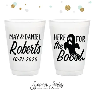 Here For The Boos - 12oz or 16oz Frosted Unbreakable Plastic Cup #177