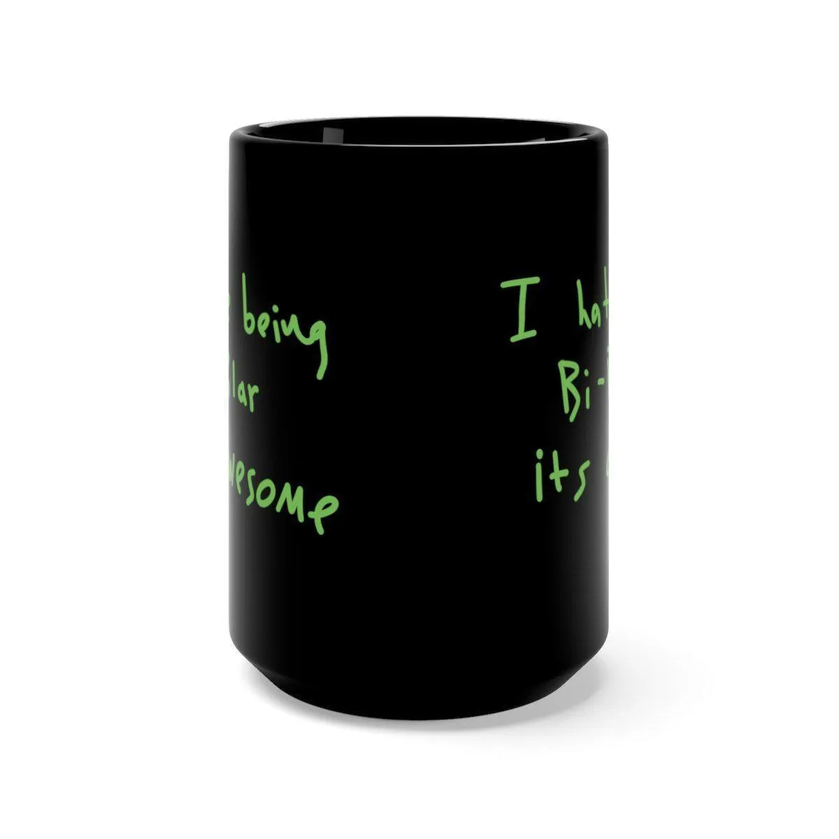 I Hate Being Bi-Polar It's Awesome Kanye West inspired Black Mug