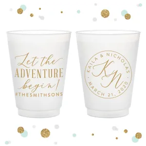 Let The Adventure Begin - 12oz or 16oz Frosted Unbreakable Plastic Cup #137
