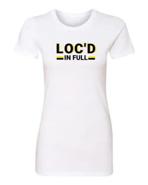 LOC'D IN FULL TEE