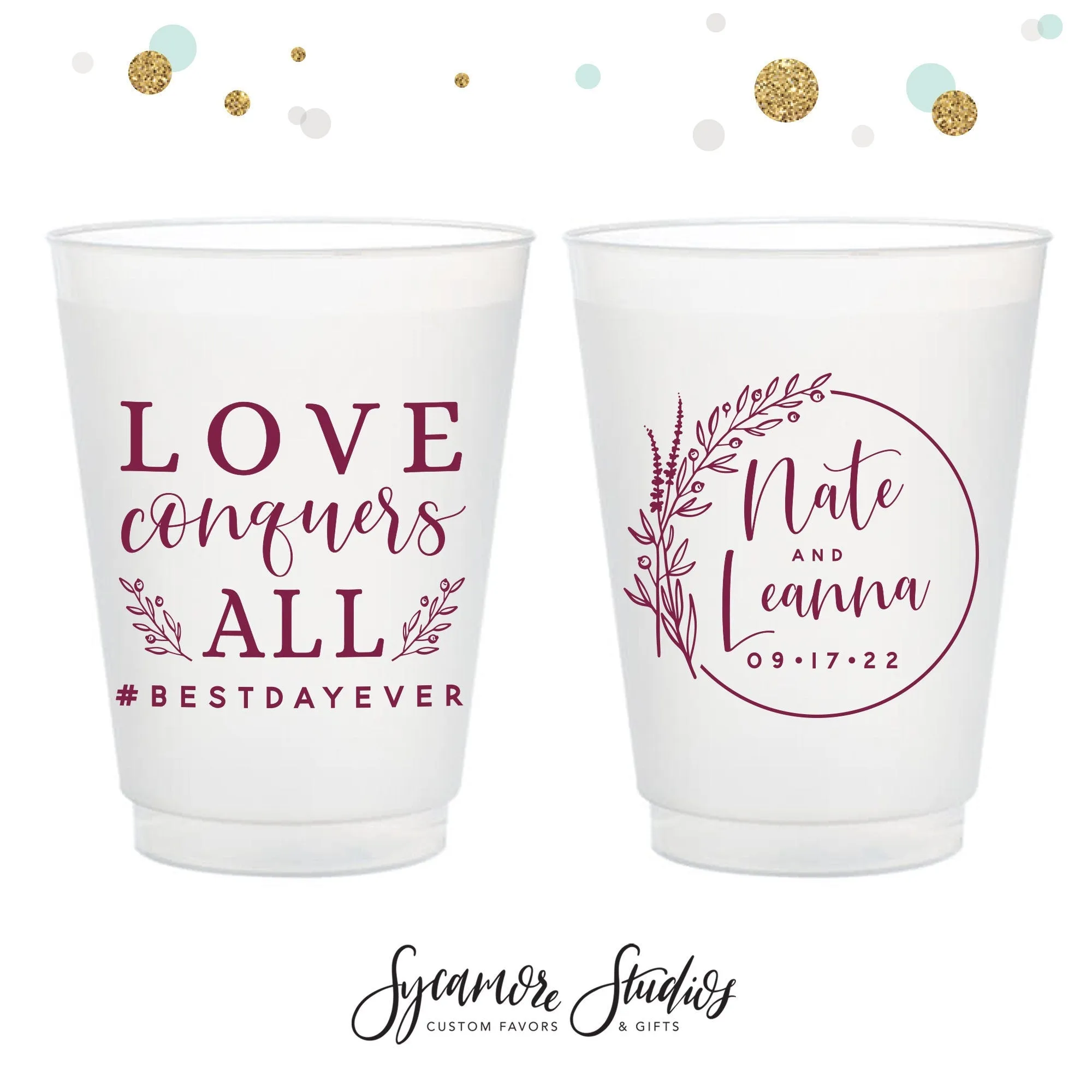Love Conquers All - 12oz or 16oz Frosted Unbreakable Plastic Cup #156