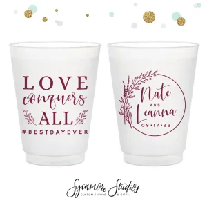 Love Conquers All - 12oz or 16oz Frosted Unbreakable Plastic Cup #156
