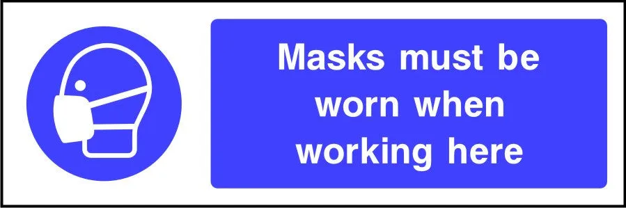 Mask must be worn when working here safety sign