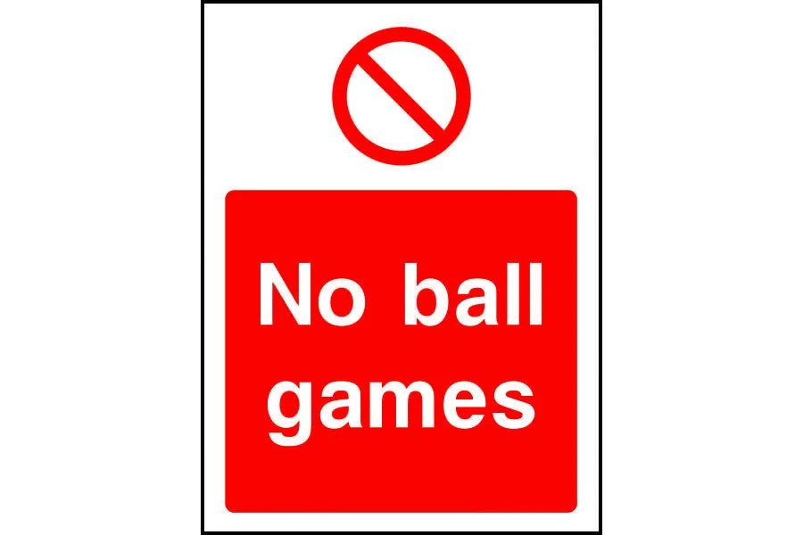 No ball games safety sign