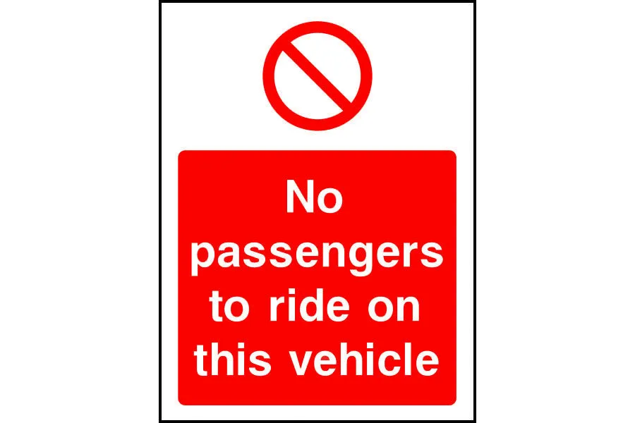 No passengers to ride on this vehicle sign
