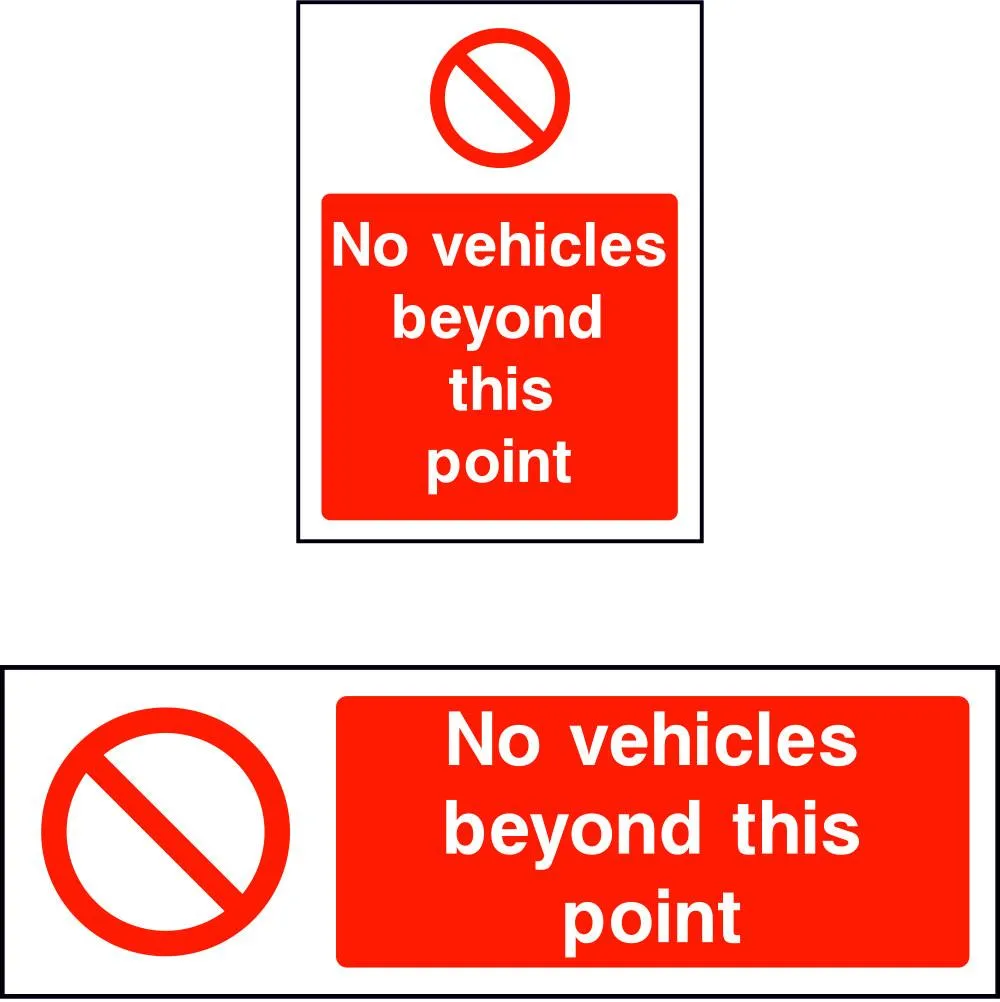 No vehicles beyond this point safety sign