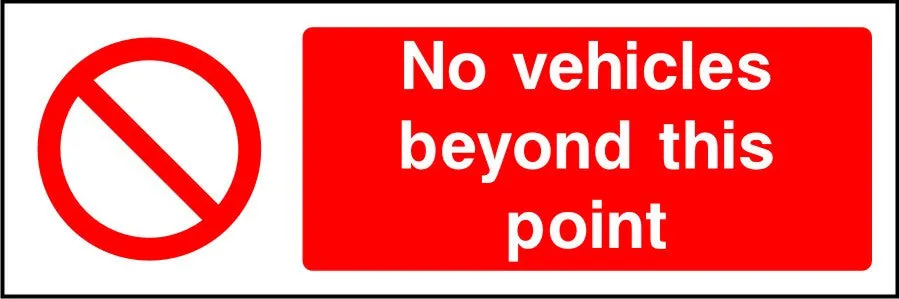 No vehicles beyond this point safety sign