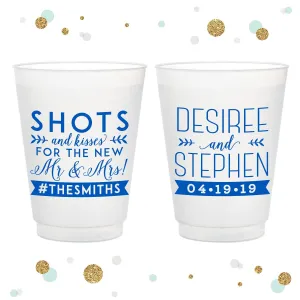 Shots and Kisses for the Mr and Mrs - 12oz or 16oz Frosted Unbreakable Plastic Cup #91