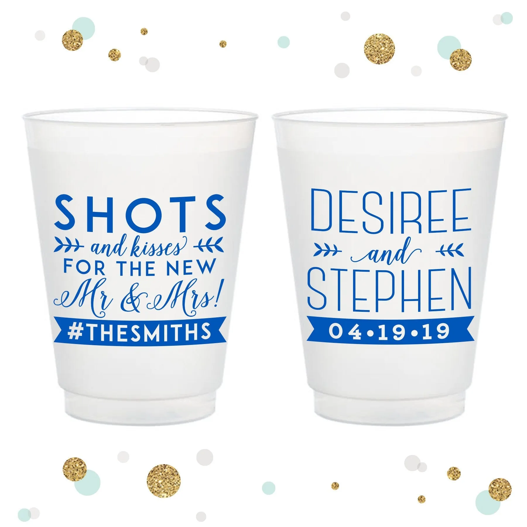 Shots and Kisses for the Mr and Mrs - 12oz or 16oz Frosted Unbreakable Plastic Cup #91