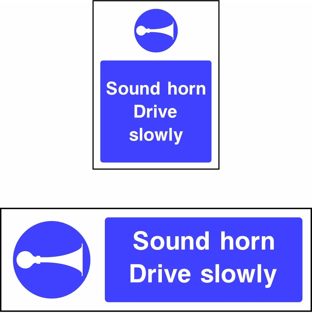 Sound Horn Drive Slowly safety sign