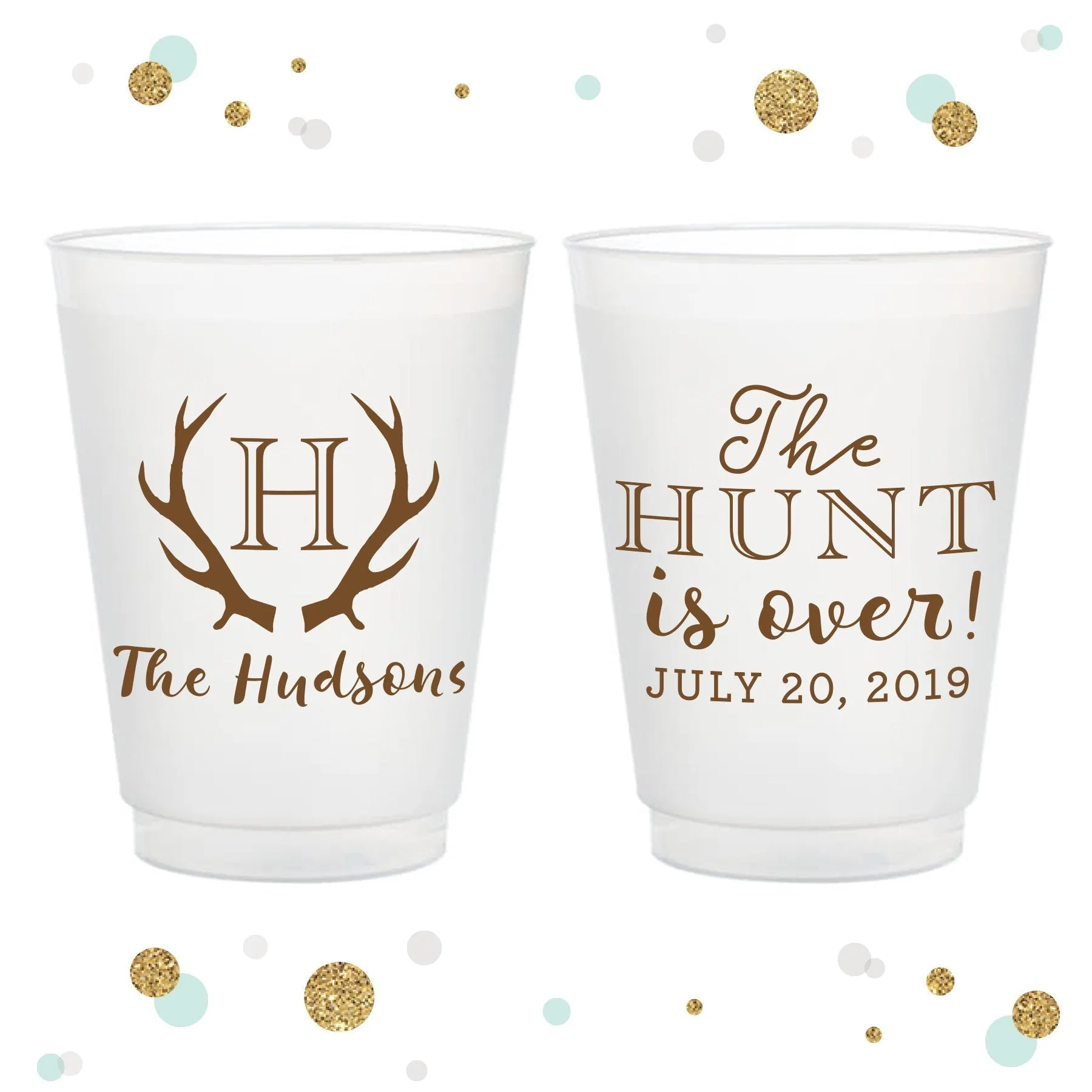 The Hunt is Over - 12oz or 16oz Frosted Unbreakable Plastic Cup #111