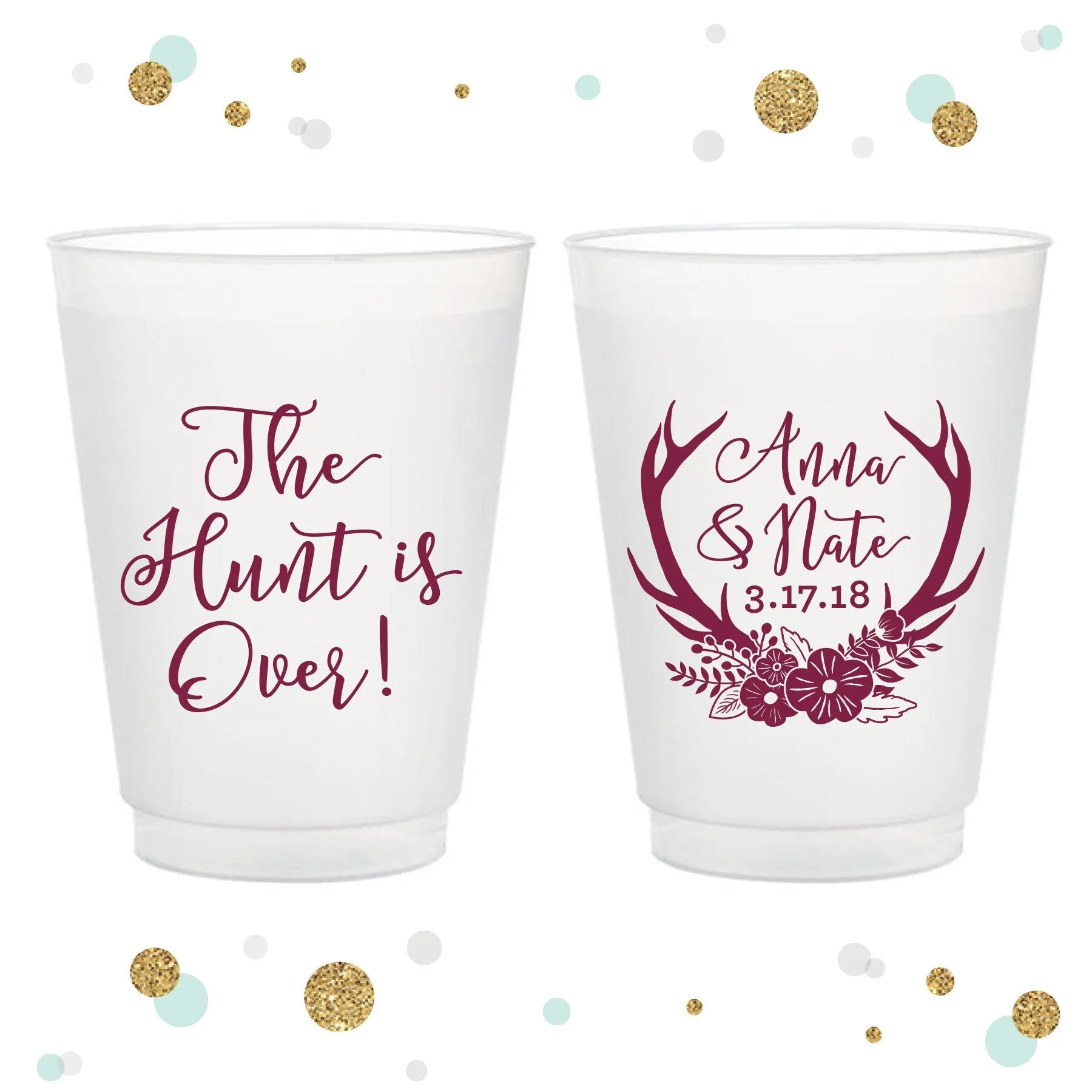The Hunt is Over - 12oz or 16oz Frosted Unbreakable Plastic Cup #71
