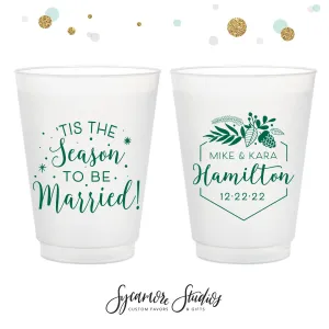 Tis The Season - 12oz or 16oz Frosted Unbreakable Plastic Cup #184
