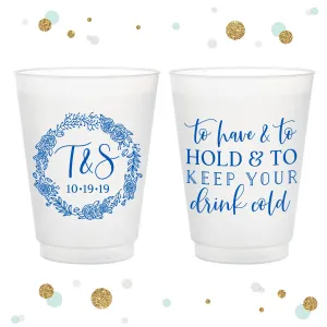 To Have and To Hold - 12oz or 16oz Frosted Unbreakable Plastic Cup #131
