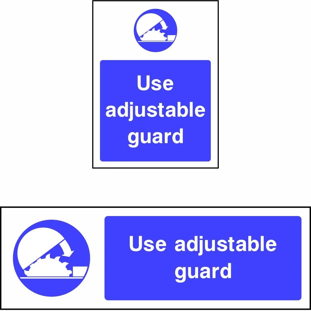 Use Adjustable Guard safety sign