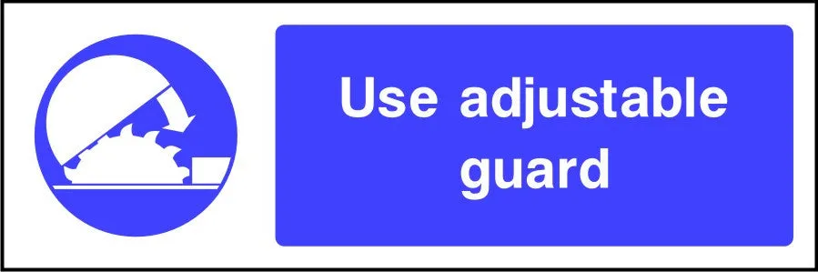 Use Adjustable Guard safety sign
