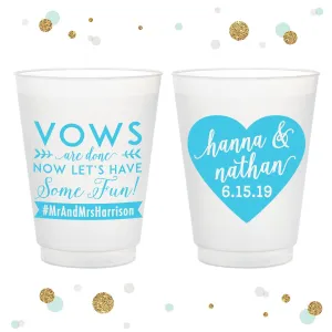 Vows are Done - 12oz or 16oz Frosted Unbreakable Plastic Cup #74