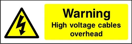 Warning High Voltage Cables Overhead safety sign