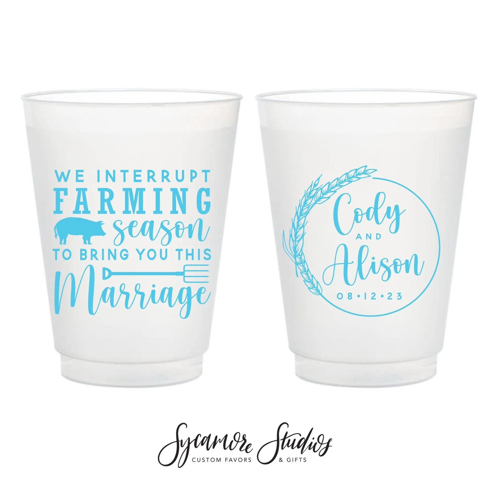 We Interrupt Farming Season - 8oz or 10oz Frosted Unbreakable Plastic Cup #180